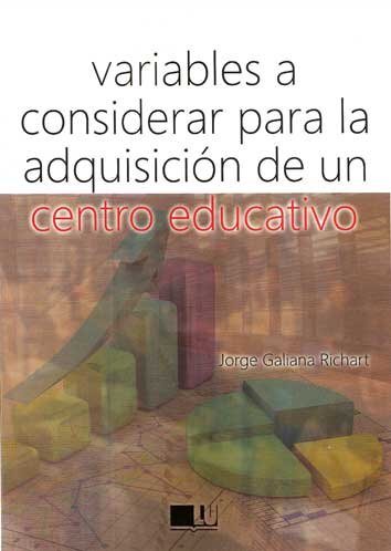 Variables a considerar para la adquisición de un centro educativo, de Galiana Richart, Jorge | portada del libro
