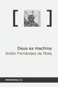 Deus ex machina, de Antón Fernández de Rota | portada del libro