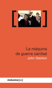 La máquina de guerra can¡bal, de JOHN STANTON | portada del libro