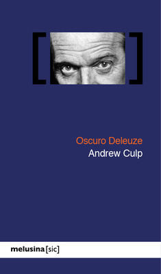 OSCURO DELEUZE, de ANDREW CULP | portada del libro