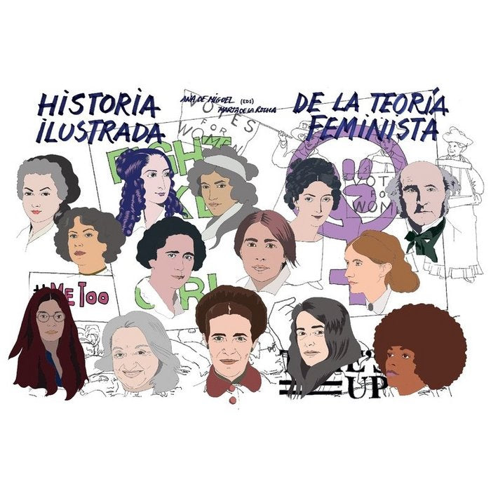 HISTORIA ILUSTRADA DE LA TEORIA FEMINISTA, de MARTA DE LA ROCHA | portada del libro