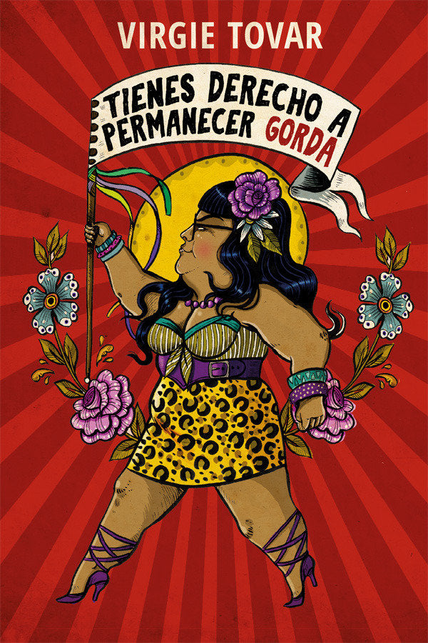 TIENES DERECHO A PERMANECER GORDA, de TOVAR, VIRGIE | portada del libro