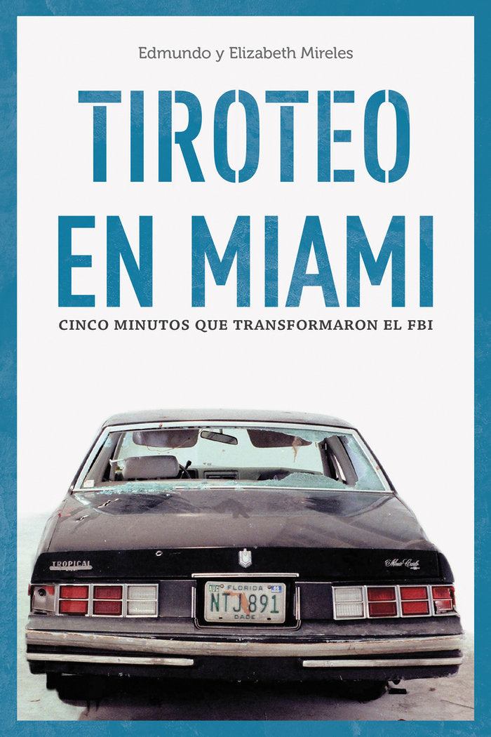 TIROTEO EN MIAMI, de MIRELES, EDMUNDO | portada del libro