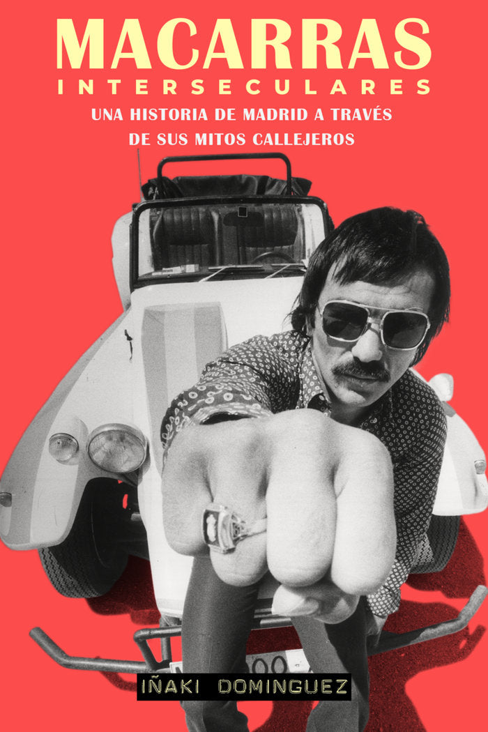 MACARRAS INTERSECULARES, de DOMíNGUEZ, IñAKI | portada del libro