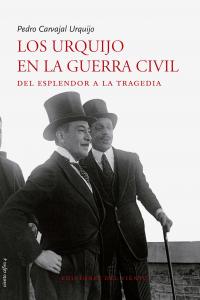 Los Urquijo en la guerra civil, de Carvajal Urquijo, Pedro | portada del libro