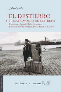 El destierro y El matrimonio de Restrepo, de Camba Andreu, Julio | portada del libro