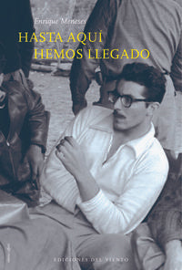 HASTA AQUÍ HEMOS LLEGADO, de Meneses Miniaty, Enrique | portada del libro