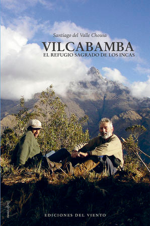 Vilcabamba, el refugio sagrado de los incas, de del Valle, Santiago | portada del libro