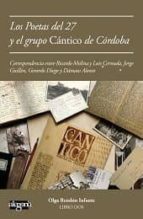 Cartas de poetas del 27 al grupo Cántico de Córdoba, de OLGA RENDON INFANTE | portada del libro