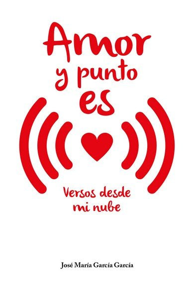 Amor y punto es, de GARCIA GARCIA, JOSE | portada del libro