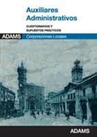 Auxiliares Administrativos de Ayuntamientos. Cuestionarios y supuestos prácticos | portada del libro