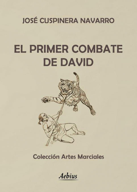 PRIMER COMBATE DE DAVID, EL, de CUSPINERA NAVARRO, JOSE FERNANDO | portada del libro
