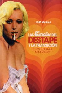 Las estrellas del destape y la transición, de Aguilar García, José Antonio | portada del libro