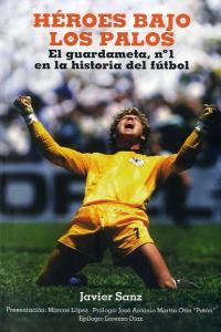 Héroes bajo los palos, de Sanz Serrullo, Javier | portada del libro