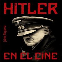 Hitler en el cine, de Noguera Martín, Jaime | portada del libro