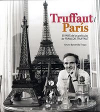 TRUFFAUT/PARIS, de Barcenilla Tirapu, Arturo | portada del libro