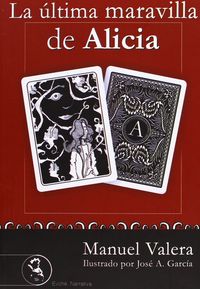LA ULTIMA MARAVILLA DE ALICIA, de VALERA GARCíA | portada del libro