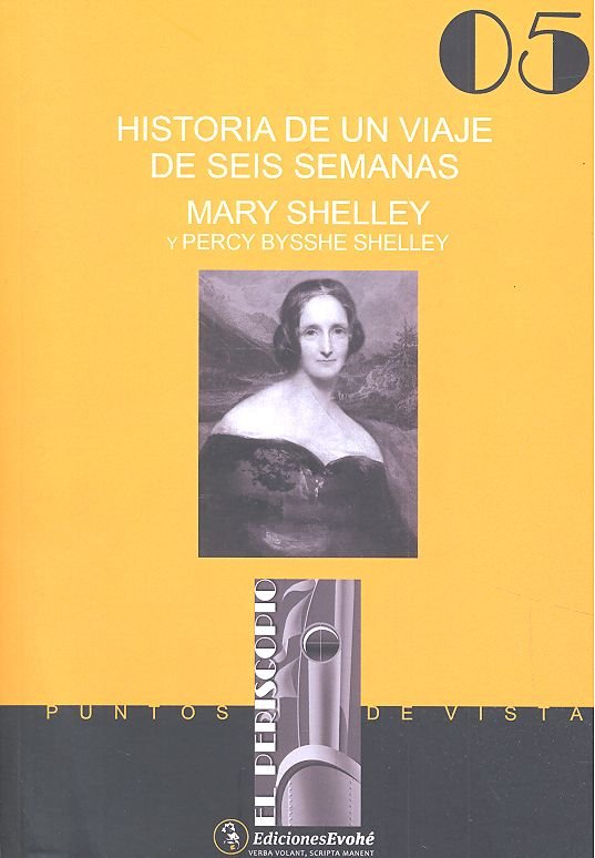 HISTORIA DE UN VIAJE DE SEIS SEMANAS POR FRANCIA, SUIZA, ALEMANIA Y HOLANDA, de SHELLEY, MARY | portada del libro