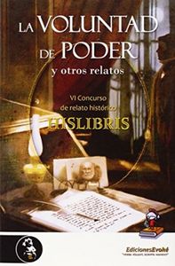 La voluntad de poder y otros relatos, de VILLALóN CAMACHO | portada del libro