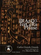 Grande Tercera Phase, de CARLOS GRANDE GRANDE | portada del libro