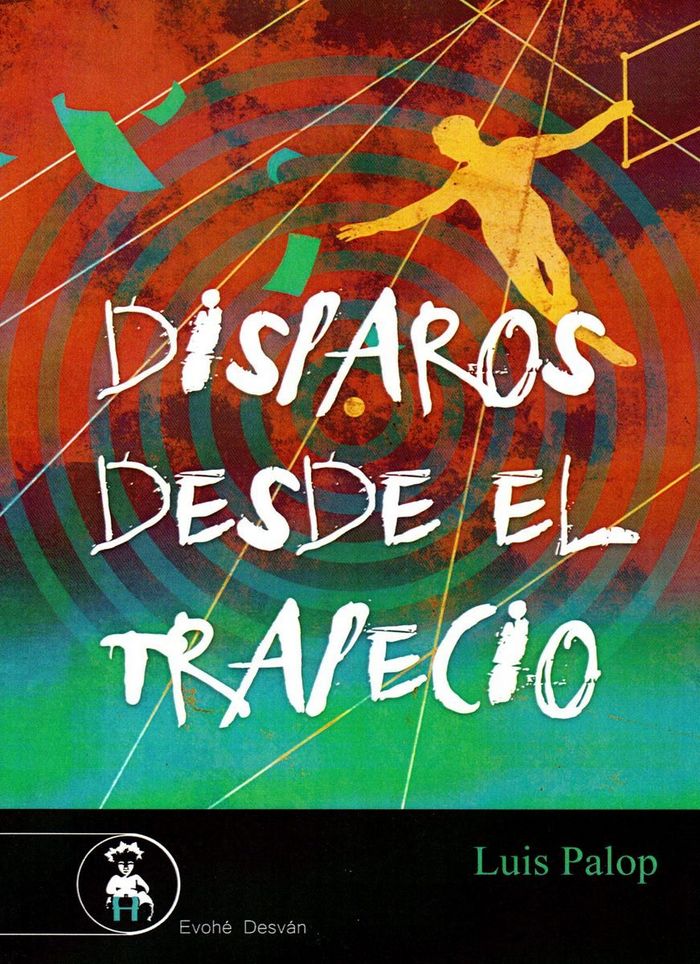 DISPAROS DESDE EL TRAPECIO, de PALOP | portada del libro