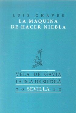 LA MAQUINA DE HACER NIEBLA, de Chaves Campos | portada del libro