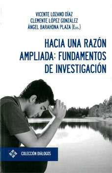 Hacia una razón ampliada: fundamentos de investigación, de Álvarez Álvarez, Juan Jesús | portada del libro