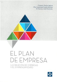 El plan de empresa. La creación de empresas y el emprendimiento, de Solá Menéndez, Francisco | portada del libro