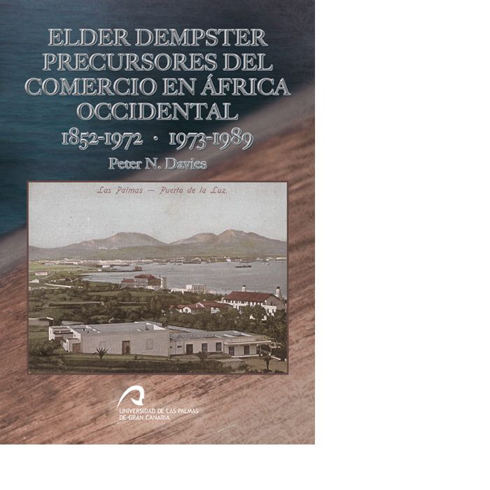 ELDER DEMPSTER PRECURSORES DEL COMERCIO EN ÁFRICA OCCIDENTAL 1952-1972 · 1973-1989, de Davies | portada del libro