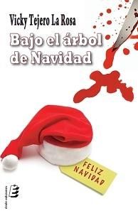 BAJO EL ARBOL DE NAVIDAD, de TEJERO LA ROSA, MARIA VICTORIA | portada del libro