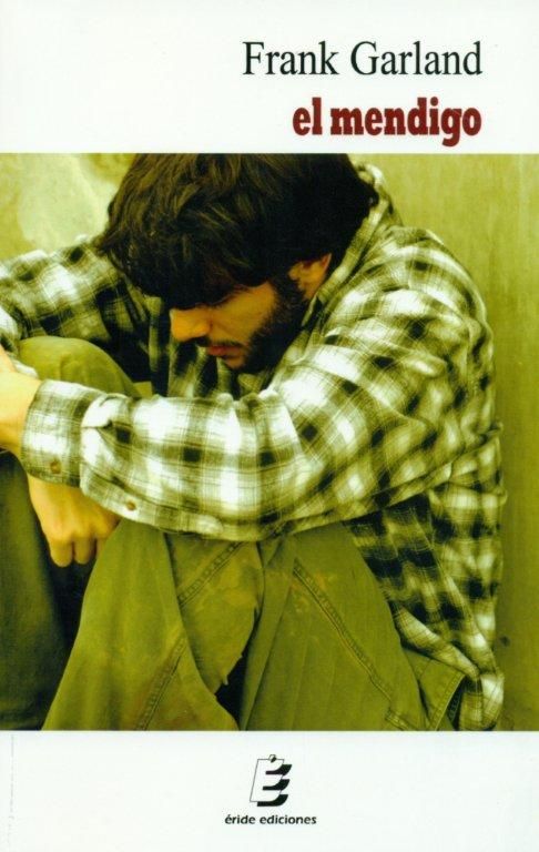 MENDIGO, EL, de GARLAND, FRANK | portada del libro
