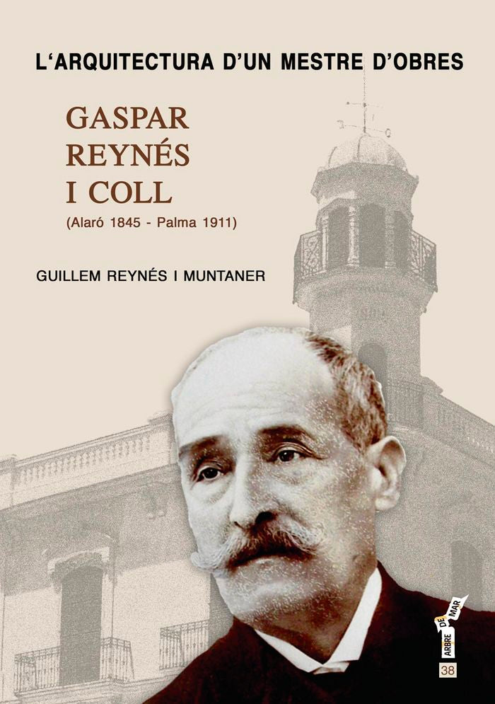 LÕarquitectura dÕun mestre dÕobres, de Reynés i Muntaner, Guillem | portada del libro