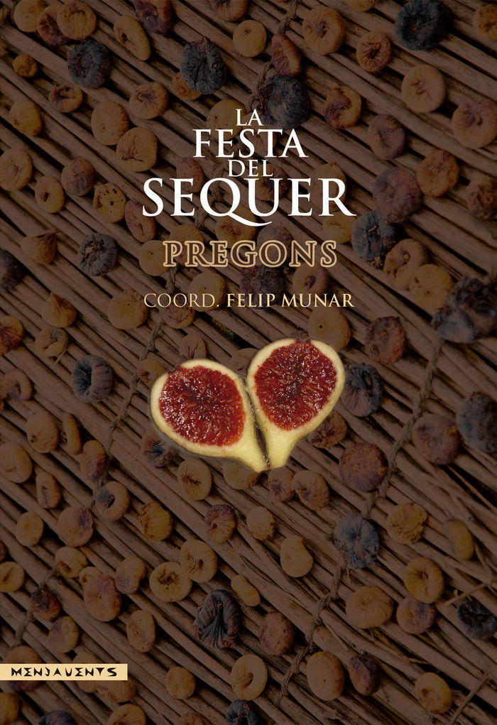 La Festa del Sequer: pregons, de Varios autores | portada del libro