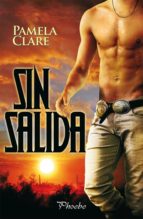 SIN SALIDA, de Pamela Clare | portada del libro