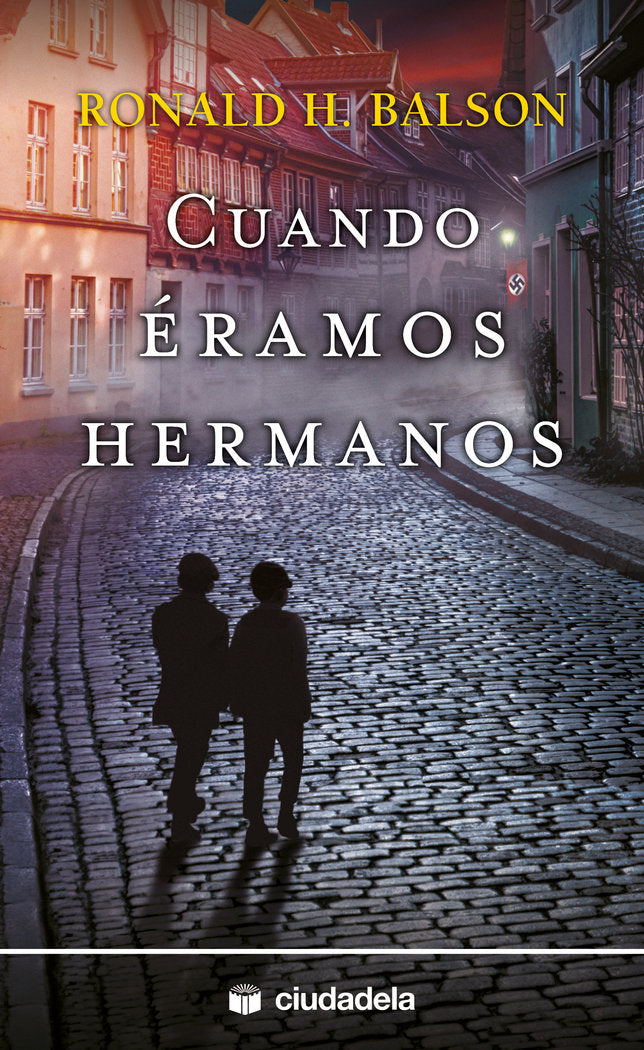 Cuando éramos hermanos, de Balson, Ronald H. | portada del libro
