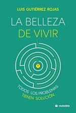 LA BELLEZA DE VIVIR, de GUTIERREZ ROJAS | portada del libro