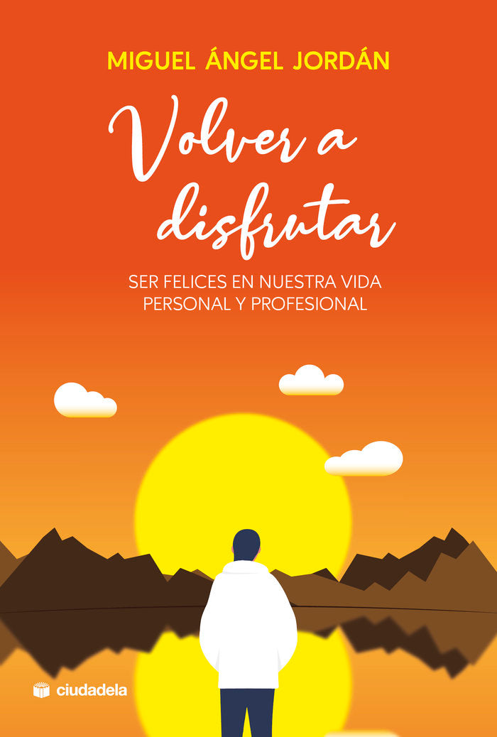 Volver a disfrutar, de JORDAN, MIGUEL ANGEL | portada del libro