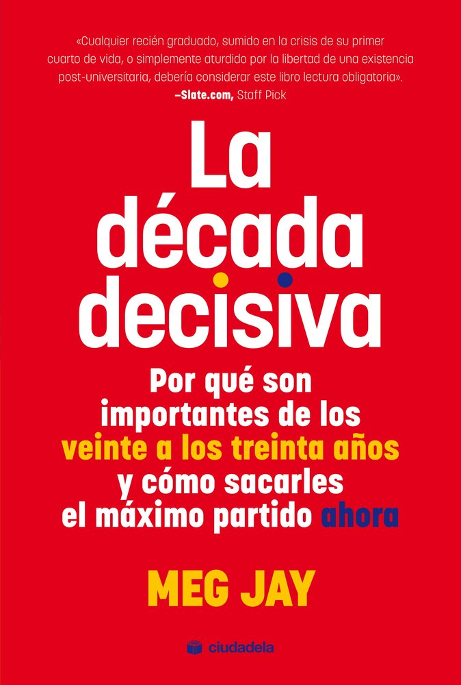 LA DECADA DECISIVA, de JAY, MEG | portada del libro