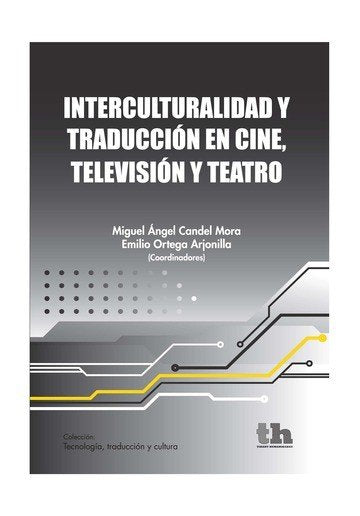INTERCULTURALIDAD Y TRADUCCION EN CINE TELEVISION Y TEATRO, de CANDEL | portada del libro