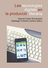 Les tecnologies digitals en la producció literària, de Varios autores | portada del libro