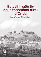 Estudi lingüístic de la toponímia rural d'Onda, de Àlvaro Martí, Maria Teresa | portada del libro