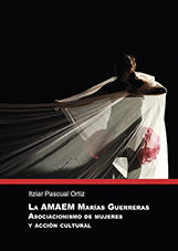 La AMAEM Marías Guerreras Asociacionismo de mujeres y acción cultural., de Pascual Ortiz, Itziar | portada del libro