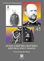 Julio Cervera Baviera. Republicano y masón, de Sampedro Ramo, Vicent | portada del libro