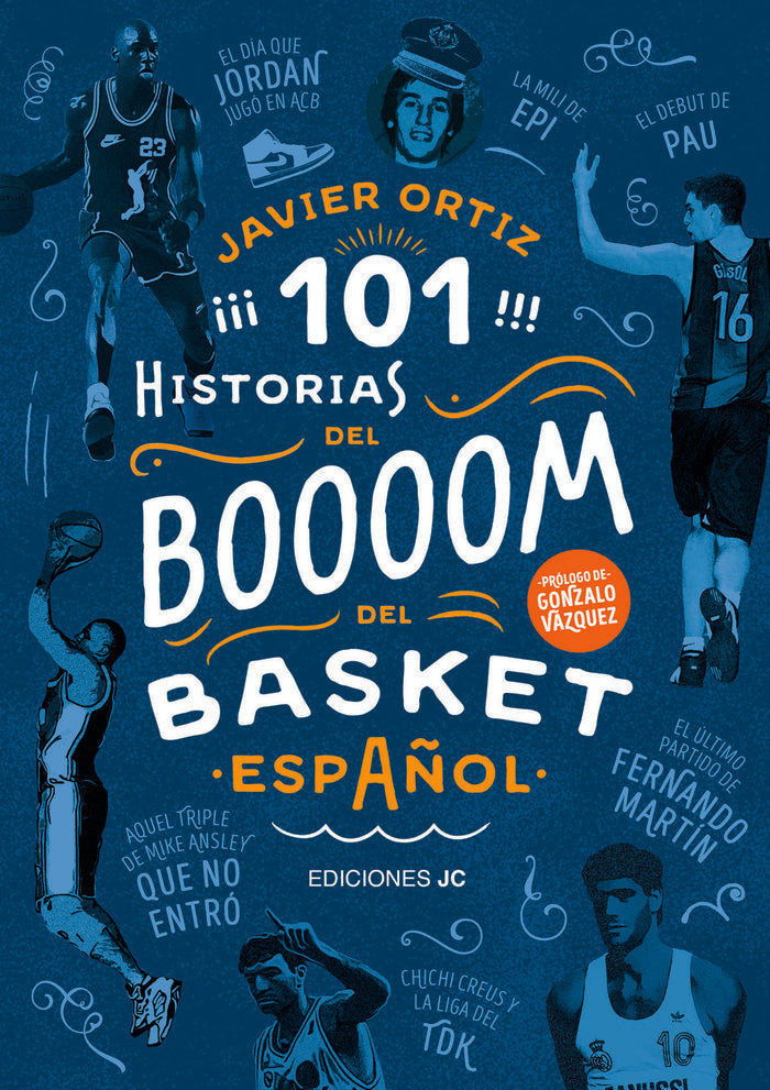 101 historias del boom del basket español, de Ortiz Pérez, Javier | portada del libro