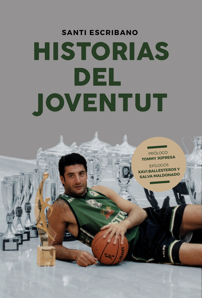 Historias del Joventut, de Escribano López, Santiago | portada del libro