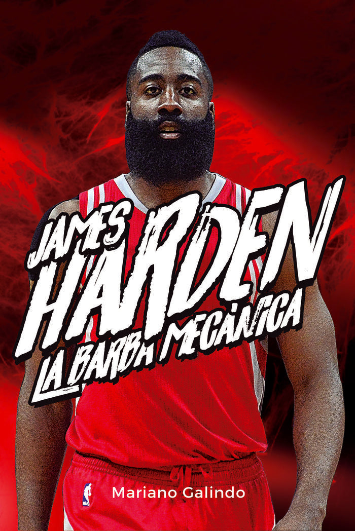 James Harden. La barba mecánica, de Galindo Gómez, Mariano | portada del libro