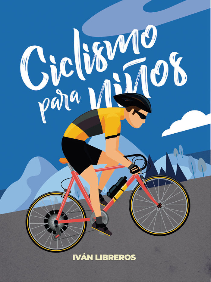 CICLISMO PARA NIÑOS, de LIBREROS FERNANDEZ, IVAN | portada del libro