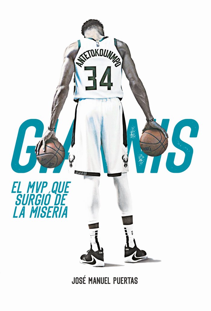 GIANNIS ANTETOKOUNMPO EL MVP QUE SURGIO DE, de PUERTAS GARCIA, JOSE MANUEL | portada del libro