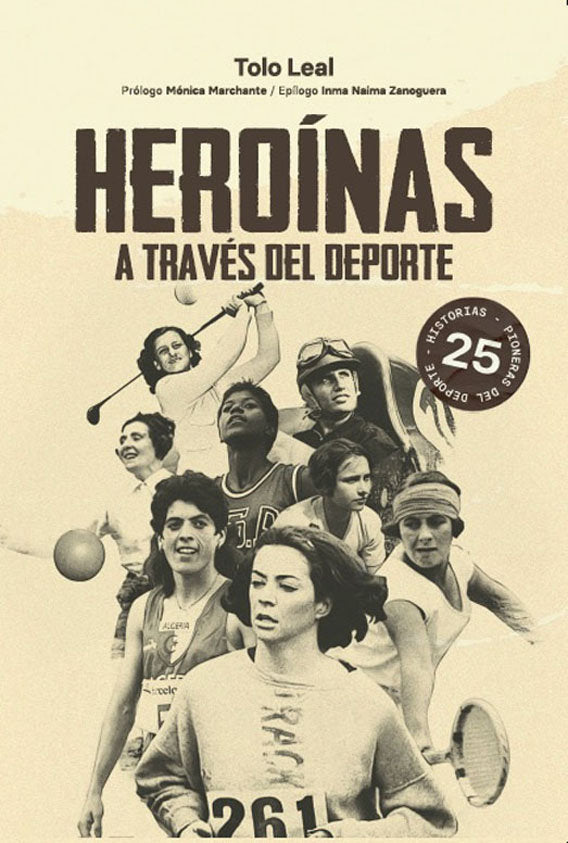 HEROINAS A TRAVES DEL DEPORTE, de LEAL, TOLO | portada del libro