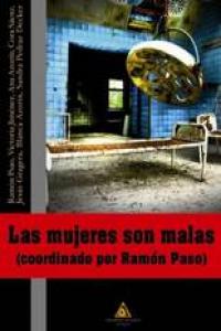 Las mujeres son malas, de FERNANDEZ PASO | portada del libro